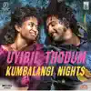 Sushin Shyam, Sooraj Santhosh & Anne Amie - Uyiril Thodum (From \